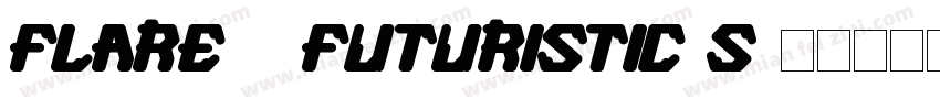Flare – Futuristic S字体转换